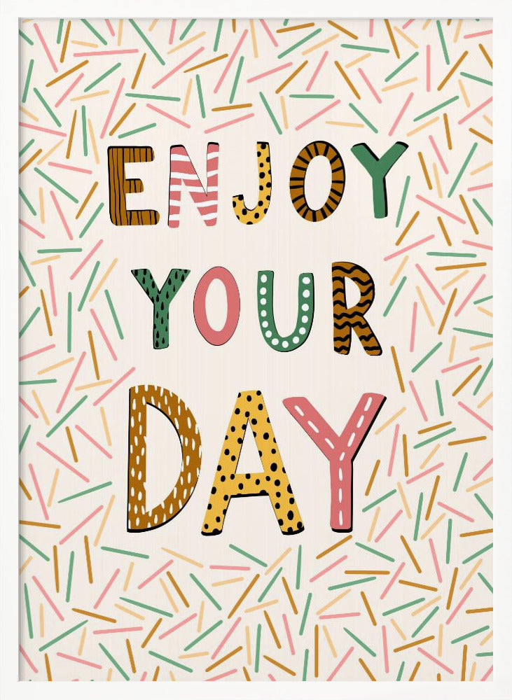 Enjoy your day Poster