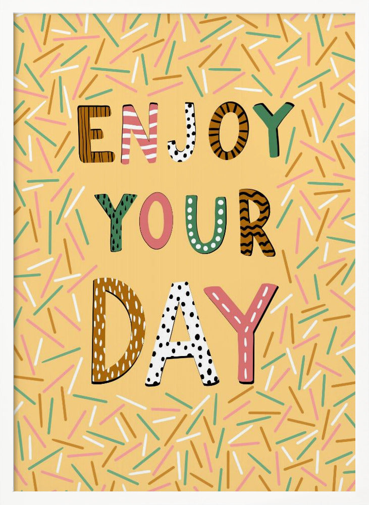 Enjoy your day Poster