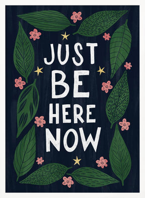 Just Be Nere Now Poster