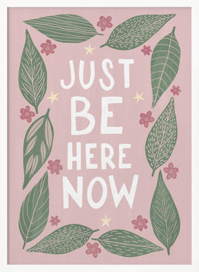 Just Be Nere Now Poster