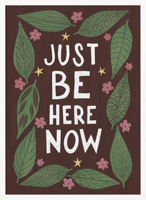 Just Be Nere Now Poster