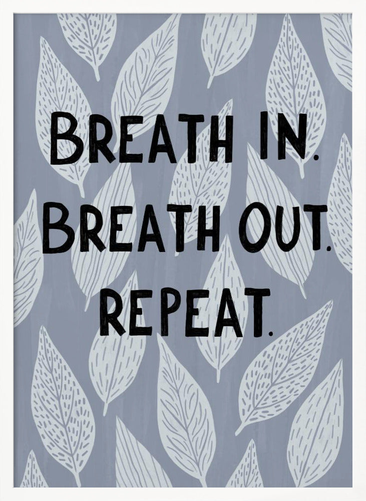 Breathe In Breathe Out Poster