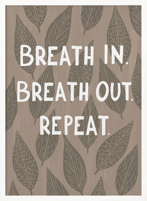 Breathe In Breathe Out Poster