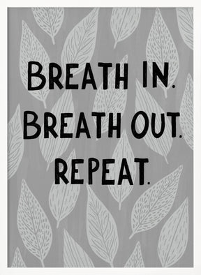 Breathe In Breathe Out Poster