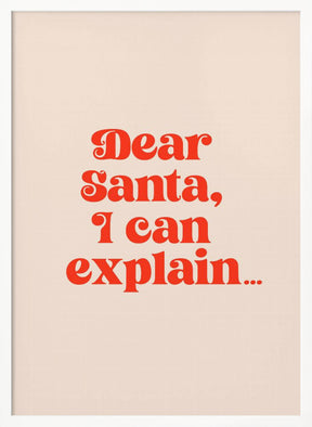 Dear Santa I can Explain Poster