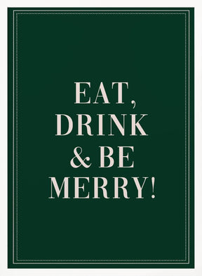 Eat,Drink And Be Merry Poster