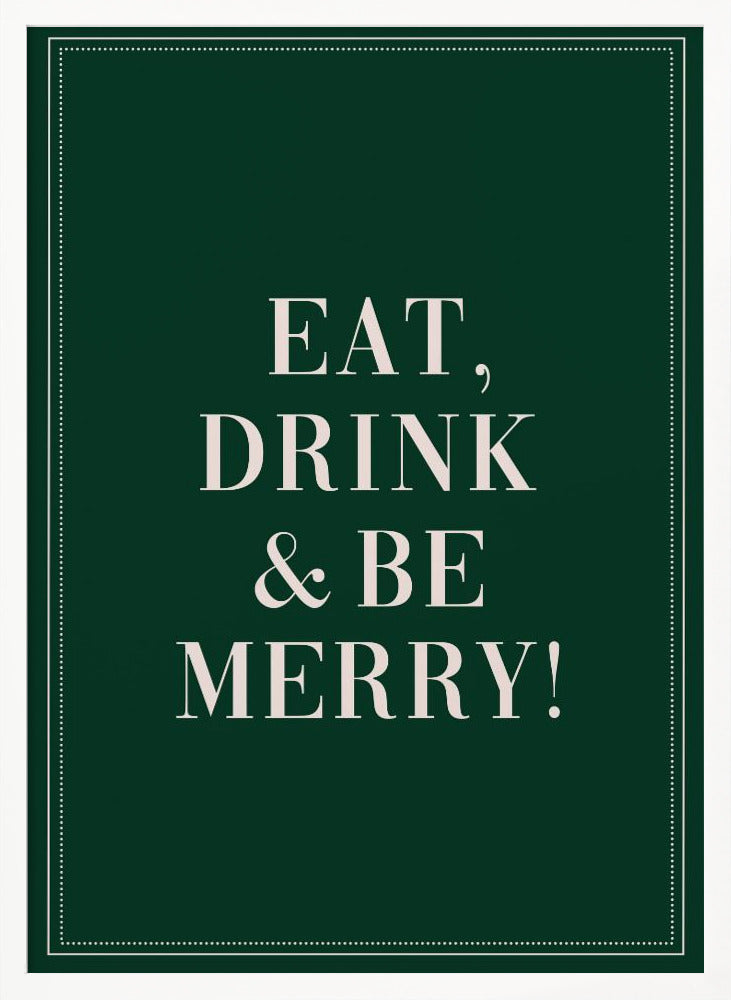 Eat,Drink And Be Merry Poster