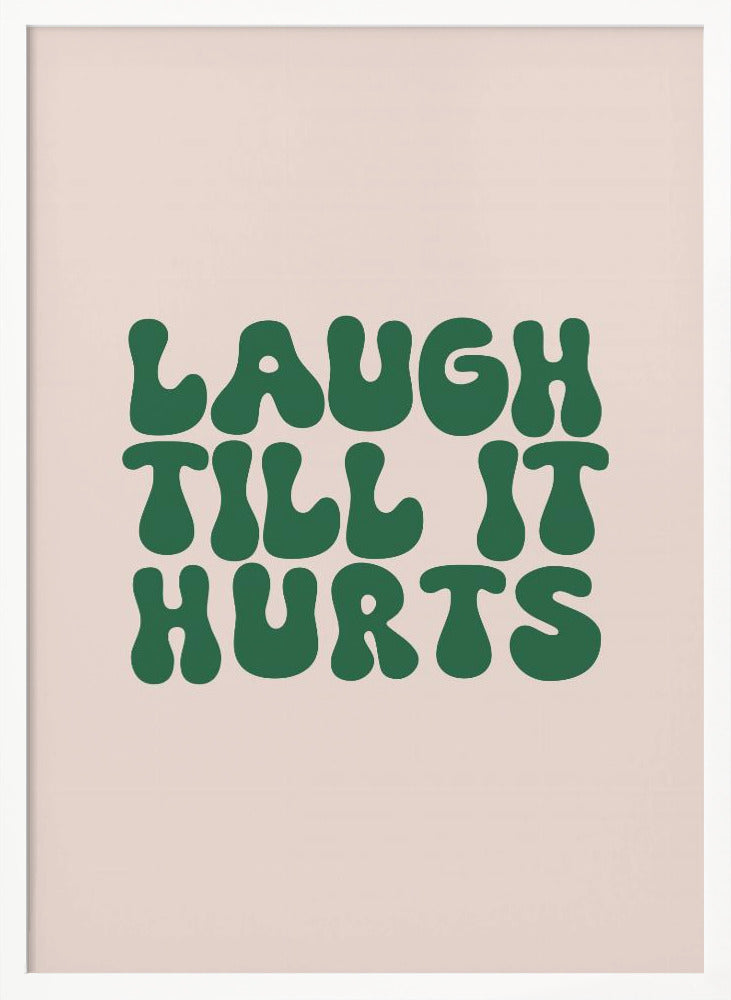 Laugh Till It Hurts Poster