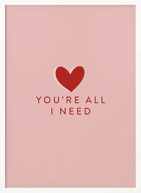 Your All I need Poster