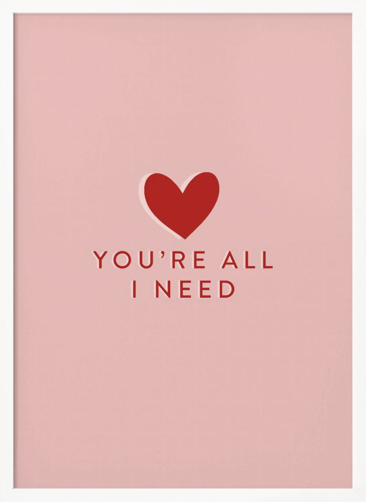 Your All I need Poster