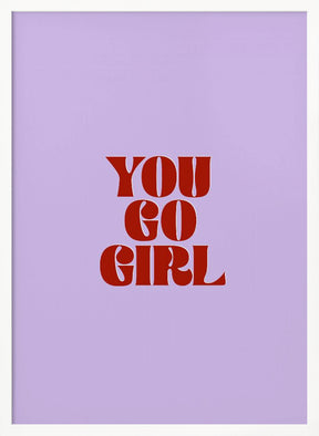 You Go Girl Poster