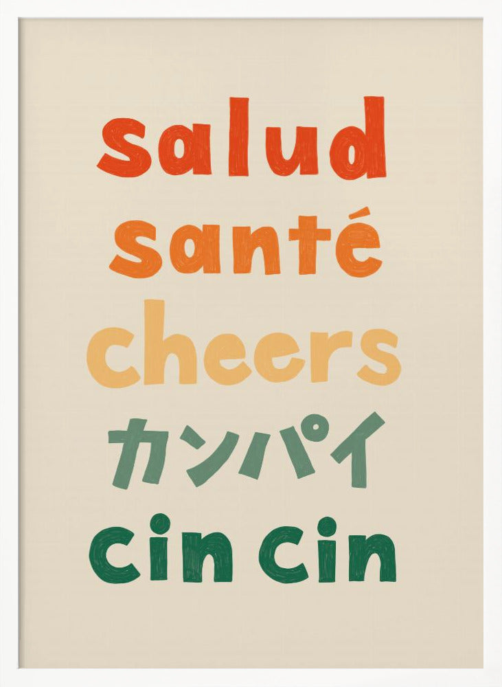 Cheers Typography - Salud Santé Cheers Kanpai Cin cin Poster