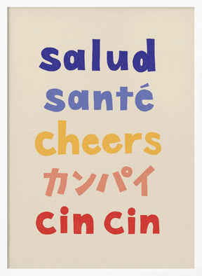 Cheers Typography - Salud Santé Cheers Kanpai Cin cin Poster