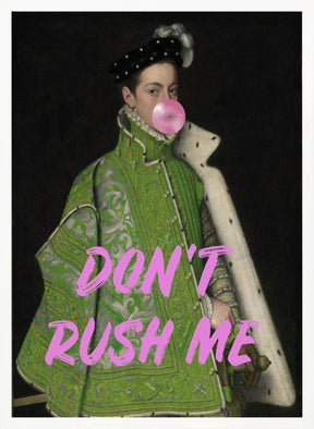 Dont Rush Me Man Poster