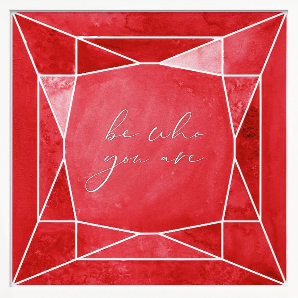 Be who you are gem ruby red Poster