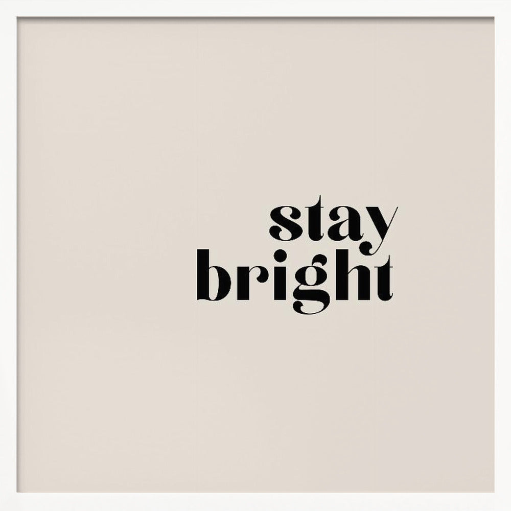 Stay bright Poster