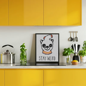 Stay Weird Poster