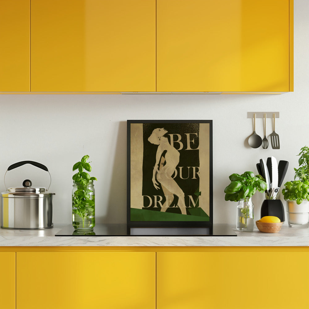 Be Your Dream print Poster