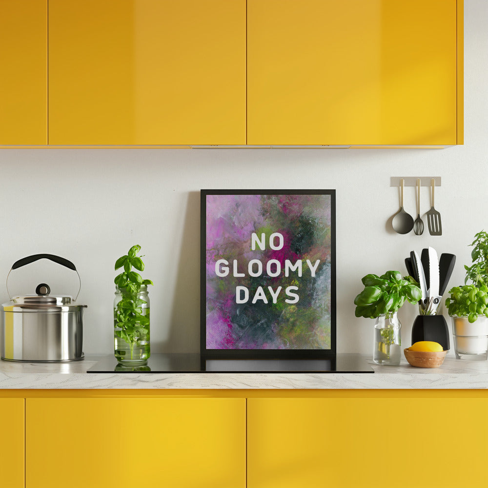 No gloomy days (green) Poster