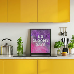 No gloomy days (purple) Poster