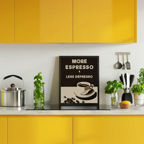 More Espresso - Less Depresso Poster