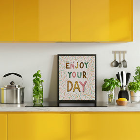 Enjoy your day Poster