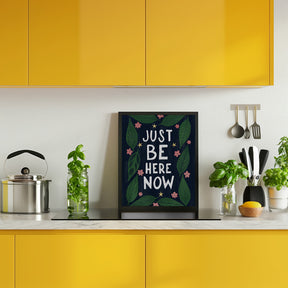 Just Be Nere Now Poster