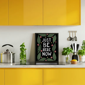 Just Be Nere Now Poster