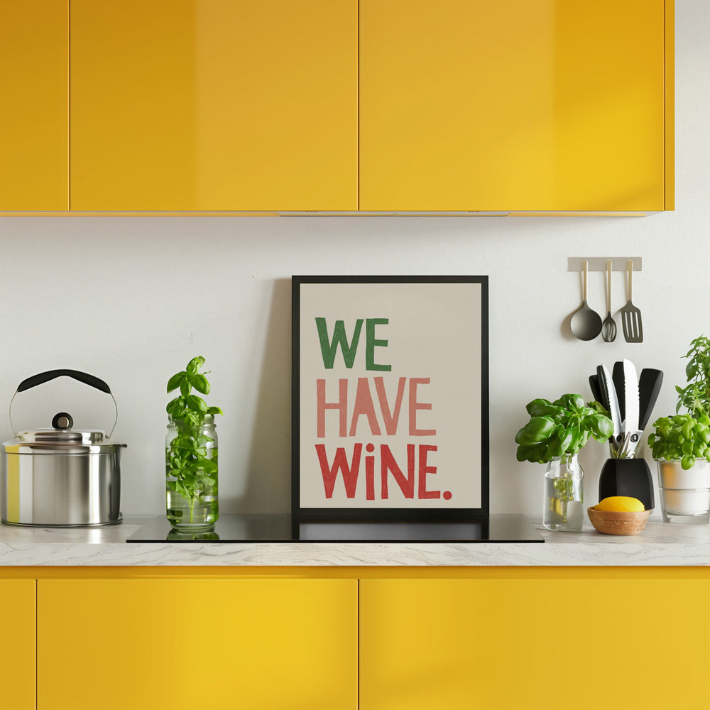 We Have Wine Poster